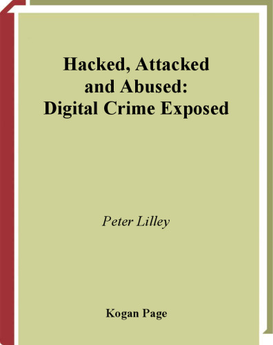 Hacked, attacked and abused: digital crime exposed