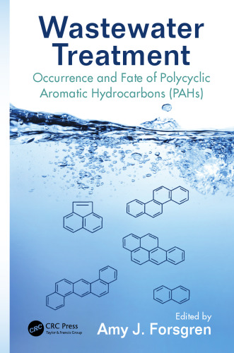 Wastewater Treatment: Occurrence and Fate of Polycyclic Aromatic Hydrocarbons (PAHs)