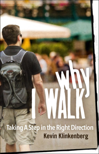 Why I Walk: Taking a Step in the Right Direction