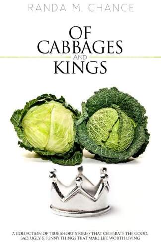 Of Cabbages and Kings