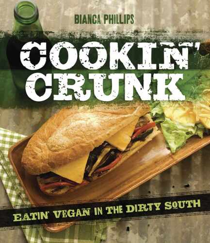 Cookin' Crunk: Eating Vegan in the Dirty South