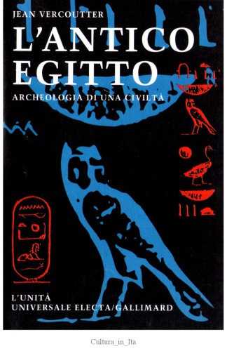 L'antico Egitto. Archeologia di una civiltà