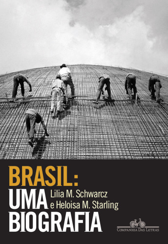 Brasil - Uma Biografia