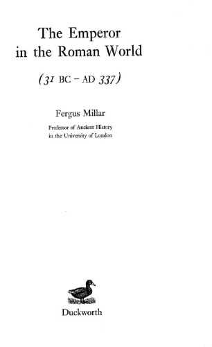 The emperor in the Roman world: 31 BC-AD 337