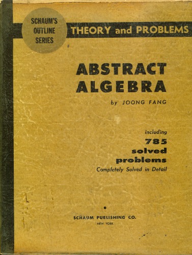Schaum's outline of theory and problems of abstract algebra