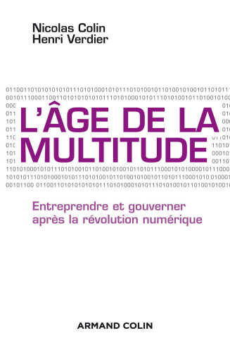 L'âge de la multitude - 2e éd. - Entreprendre et gouverner après la révolution numérique