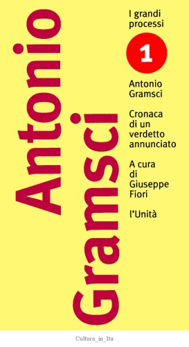 I grandi processi. Antonio Gramsci