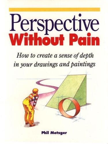 Perspective Without Pain (North Light 20th Anniversary Classic Editions)