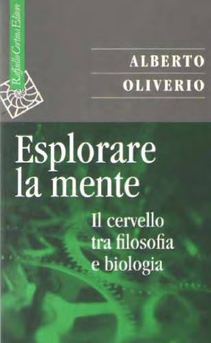 Esplorare la mente. Il cervello tra filosofia e biologia