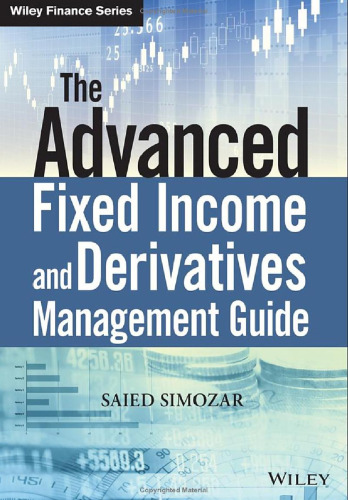 The Advanced Fixed Income and Derivatives Management Guide