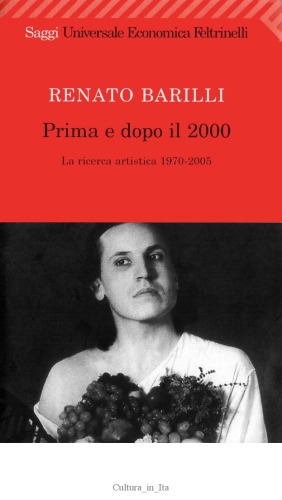 Prima e dopo il 2000. La ricerca artistica 1970-2005