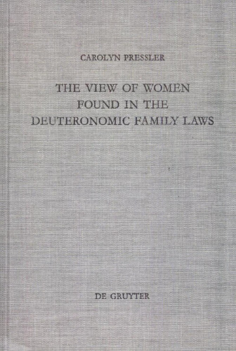 The View of Women Found in the Deuteronomic Family Laws
