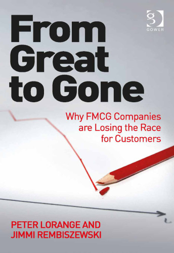 From Great to Gone: Why FMCG Companies are Losing the Race for Customers