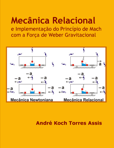 Mecânica Relacional e Implementação do Princípio de Mach com a Força de Weber Gravitacional