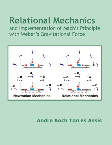 Relational Mechanics and Implementation of Mach's Principle with Weber's Gravitational Force