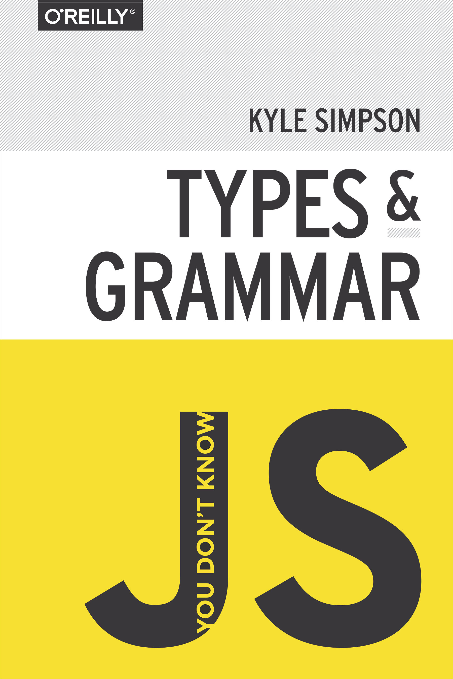You Don’t Know JS: Types & Grammar