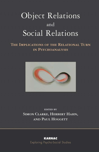 Object relations and social relations : the implications of the relational turn in psychoanalysis