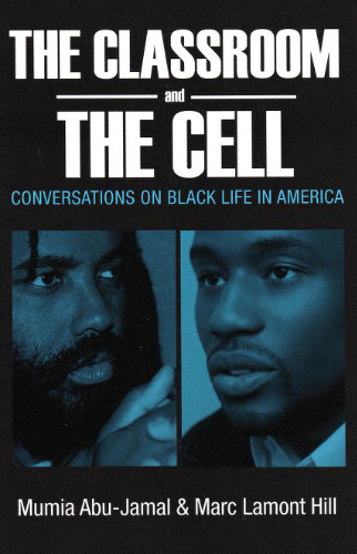 The Classroom and the Cell: Conversations on Black Life in America