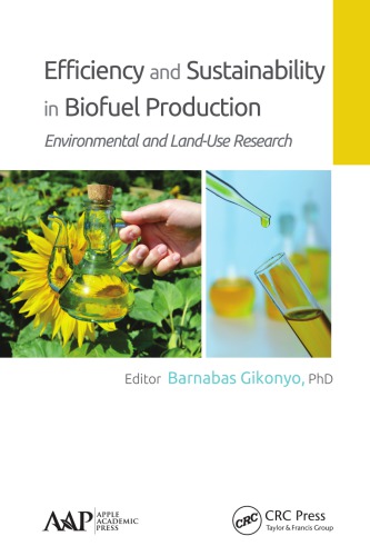 Efficiency and Sustainability in Biofuel Production: Environmental and Land-Use Research