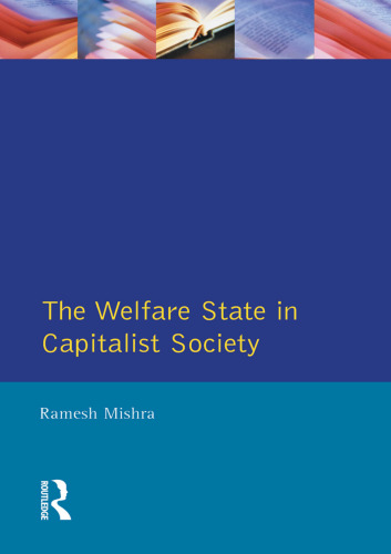 The welfare state in capitalist society: policies of retrenchment and maintenance in Europe, North America, and Australia