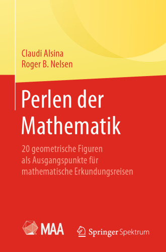 Perlen der Mathematik: 20 geometrische Figuren als Ausgangspunkte für mathematische Erkundungsreisen