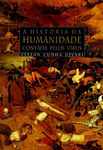 A História da Humanidade Contada Pelo Vírus