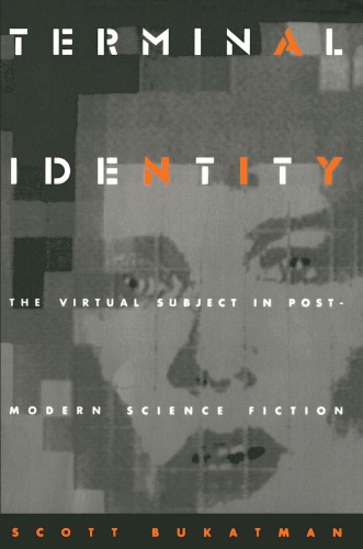 Terminal Identity: The Virtual Subject in Postmodern Science Fiction