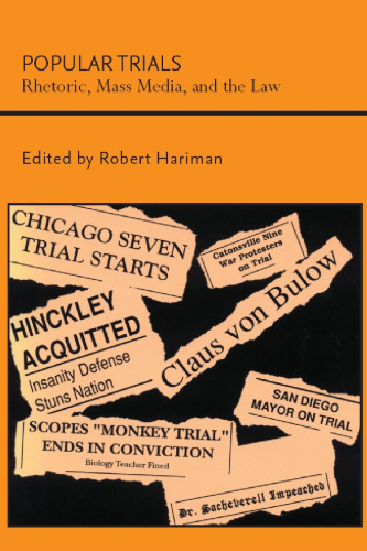 Popular Trials: Rhetoric, Mass Media, and the Law