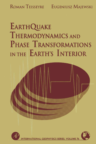 Earthquake Thermodynamics and Phase Transformations in the Earth's Interior