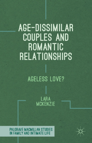 Age-Dissimilar Couples and Romantic Relationships: Ageless Love?