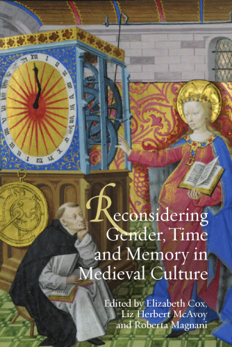 Reconsidering Gender, Time and Memory in Medieval Culture