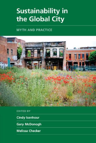 Sustainability in the Global City: Myth and Practice