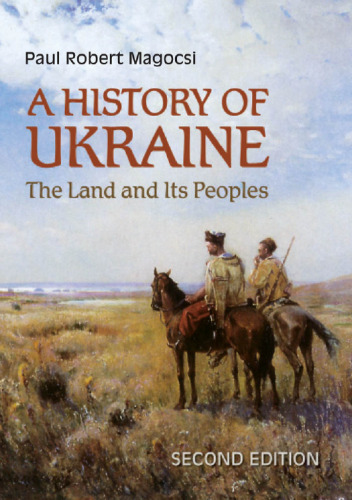 History of Ukraine - 2nd, Revised Edition: The Land and Its Peoples