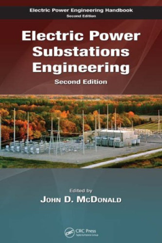 Electric Power Substations Engineering, Second Edition 