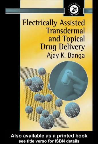 Electrically Assisted Transdermal and Topical Drug Delivery