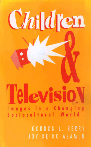 Children and Television: Images in a Changing Socio-Cultural World