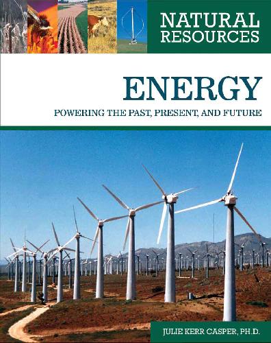 Natural Resources - Energy: Powering the Past, Present, and Future