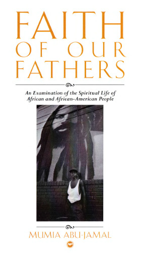 Faith of Our Fathers: An Examination of the Spiritual Life of African and African-American People