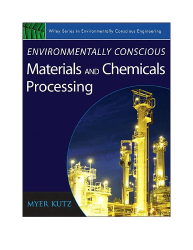 Environmentally Conscious Materials and Chemicals Processing