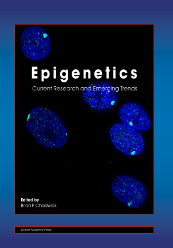 Epigenetics: Current Research and Emerging Trends