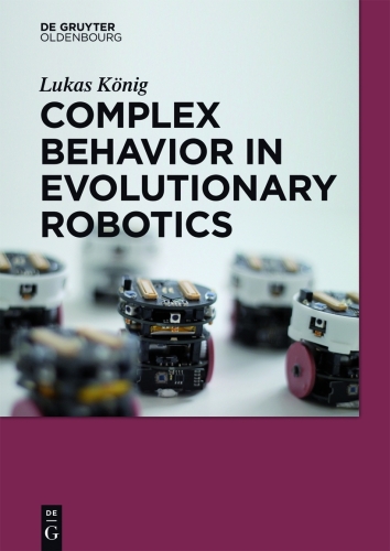 Complex Behavior in Evolutionary Robotics
