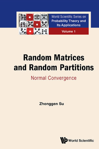 Random Matrices and Random Partitions Normal Convergence Volume 1