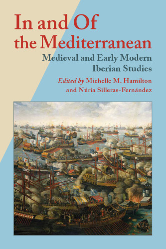 In and Of the Mediterranean: Medieval and Early Modern Iberian Studies