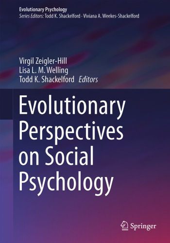 Evolutionary Perspectives on Social Psychology
