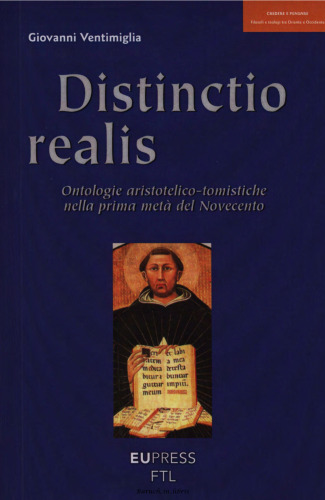 Distinctio realis. La disputa sulla distinzione reale tra essenza ed esistenza nei primi del Novecento