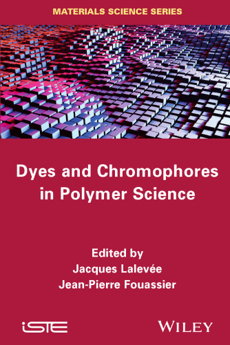 Dyes and Chomophores in Polymer Science