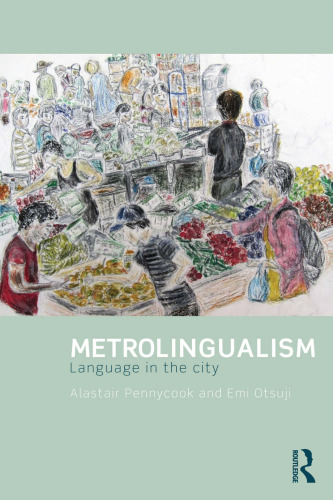 Metrolingualism: Language in the City