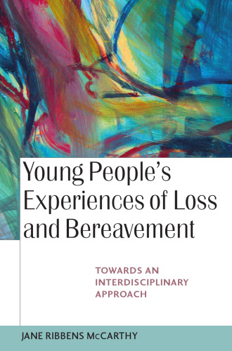 Young people's experiences of loss and bereavement : towards an interdisciplinary approach