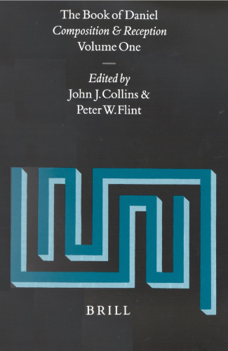 The Book of Daniel: Composition and Reception