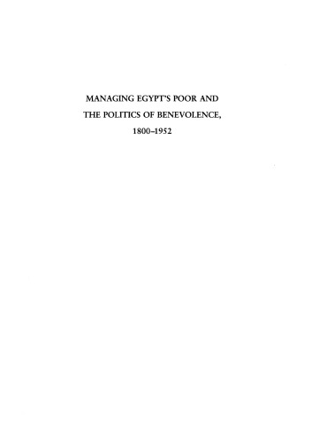Managing Egypt's Poor and the Politics of Benevolence, 1800-1952